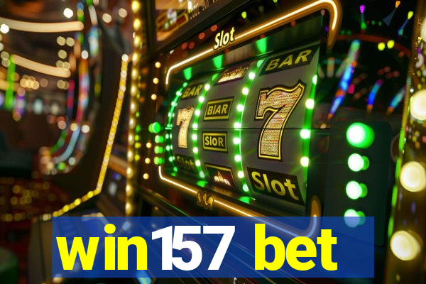 win157 bet